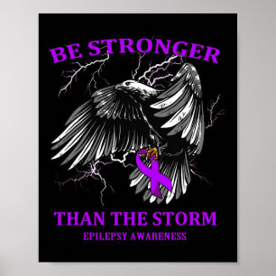 Be Stronger Than The Storm Epilepsy Poster