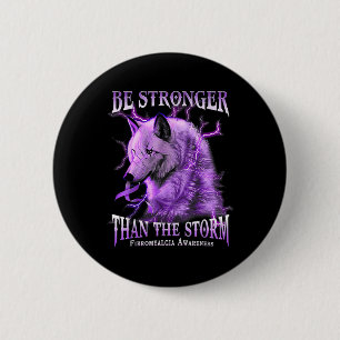 Be Stronger Than The Storm Fibromyalgia Awareness  2 Inch Round Button