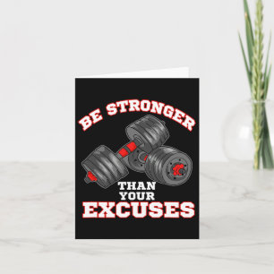 Be Stronger Than Your Excuses Funny Gym Workout Card