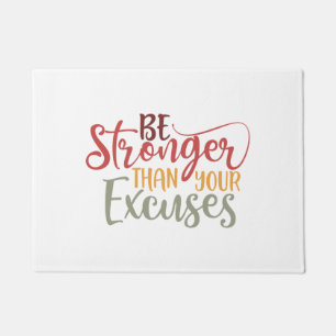 Be Stronger Than Your Excuses Gym Design Doormat