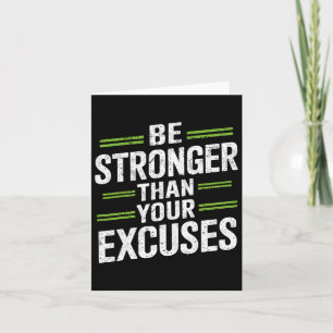 Be Stronger Than Your Excuses Gym Weightlifting Mo Card