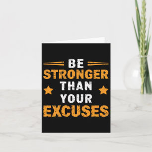 Be Stronger Than Your Excuses Gym Weightlifting Mo Card