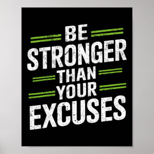 Be Stronger Than Your Excuses Gym Weightlifting Mo Poster