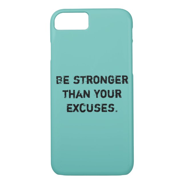 Be stronger than your excuses. Motivational Quote Case-Mate iPhone Case (Back)