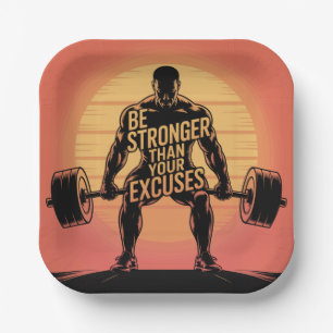 Be Stronger Than Your Excuses Paper Plate