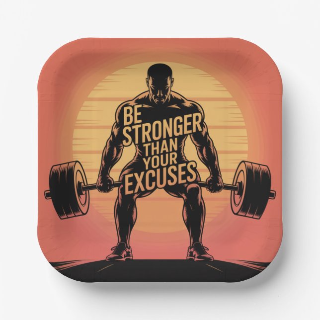 Be Stronger Than Your Excuses Paper Plate (Front)