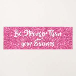 Be stronger than your excuses pink sequins  yoga mat
