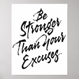 Be stronger than your excuses poster