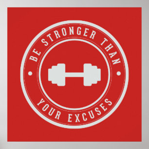 Be stronger than your excuses poster