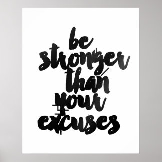 "Be Stronger than Your Excuses" Poster