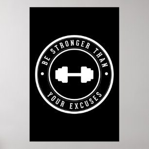 Be stronger than your excuses poster
