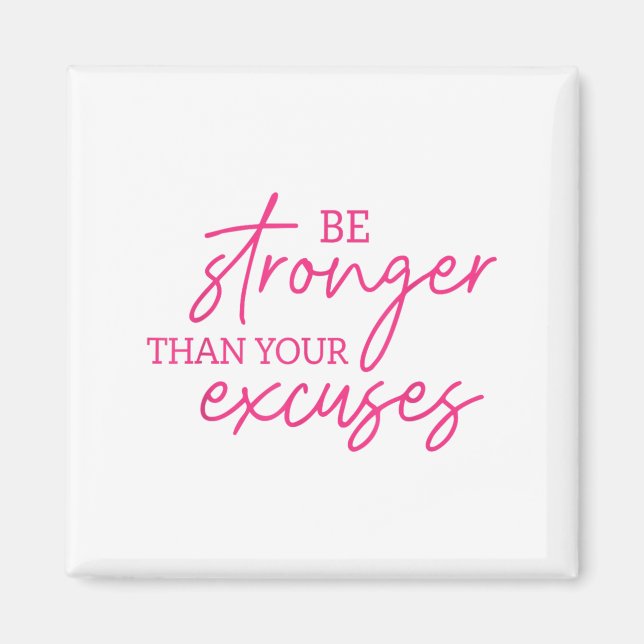 Be Stronger Than Your Excuses Shirt Workou Women M Magnet (Front)
