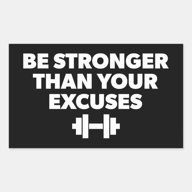 Be Stronger Than Your Excuses - Workout Motivation Sticker (Front)