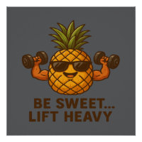 Be Sweet Lift Heavy Pineapple Gym Fitness Funny
