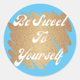 Be Sweet To Yourself Classic Round Sticker