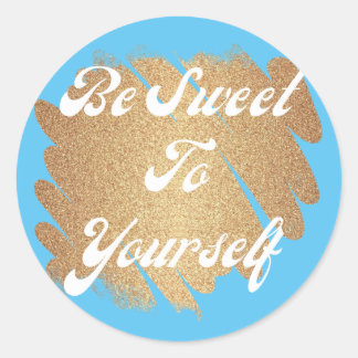 Be Sweet To Yourself Classic Round Sticker