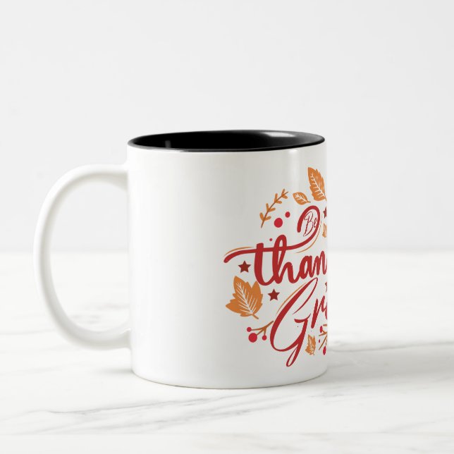 be thankful and grateful Two-Tone coffee mug (Left)