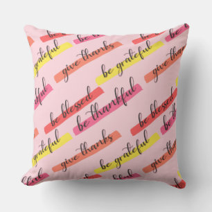 Be Thankful & Blessed – Inspirational Pink Throw Pillow