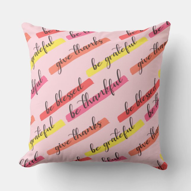 Be Thankful & Blessed – Inspirational Pink Throw Pillow (Front)