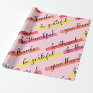 Be Thankful & Blessed – Inspirational Pink Wrapping Paper