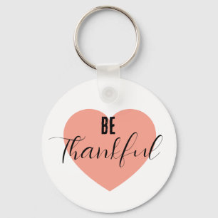 Be Thankful Keychain