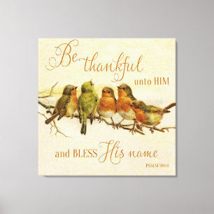Be Thankful Unto Him & Bless His Name Canvas Print