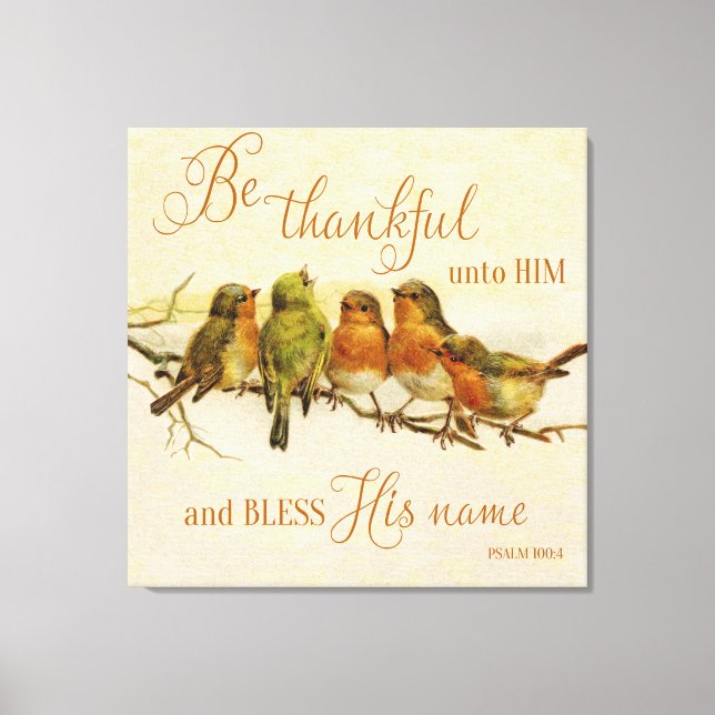 Be Thankful Unto Him & Bless His Name Canvas Print (Front)