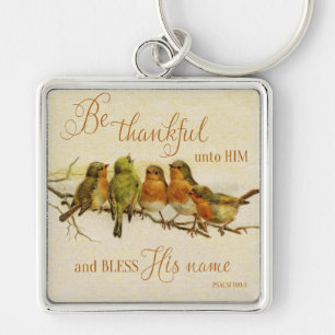 Be Thankful Unto Him & Bless His Name Keychain