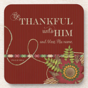 Be Thankful Unto Him Scrapbook effect Coaster