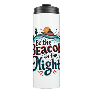 Be the Beacon in the Night Thermal Tumbler