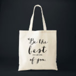 Be The Best Version of You Tote Bag<br><div class="desc">Whimsical tote bag featuring hand written quote.</div>