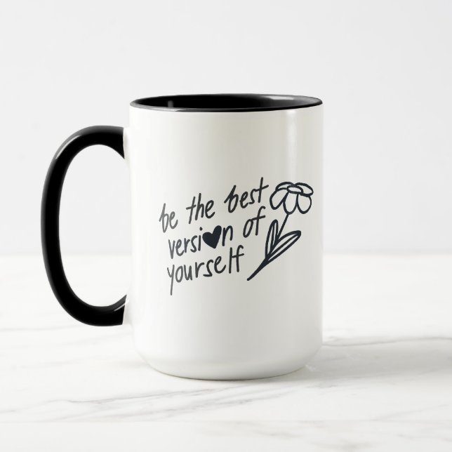 Be the Best Version of Yourself Motivational  Mug (Left)
