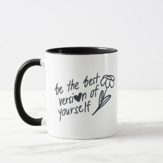 Be the Best Version of Yourself Motivational Mug