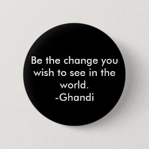 Be the change 2 inch round button