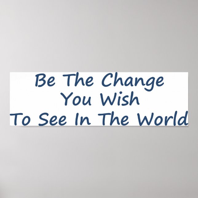 Be the Change blue Poster (Front)