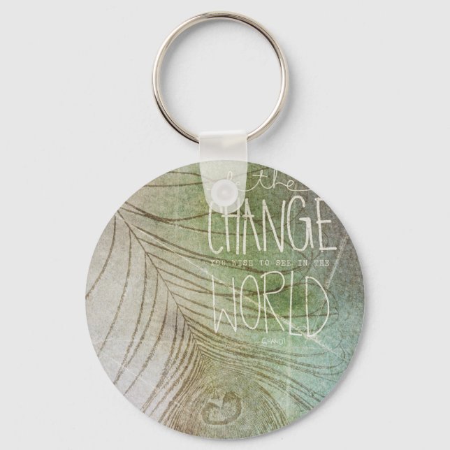 Be The Change- Ghandi quote Keychain (Front)