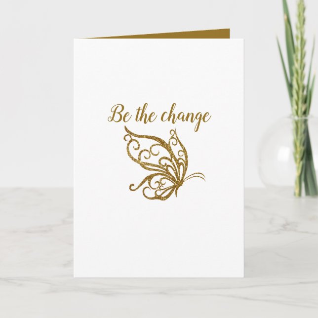 Be the Change Gold Butterfly Design Card (Front)