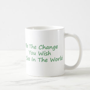 Be the Change green Coffee Mug