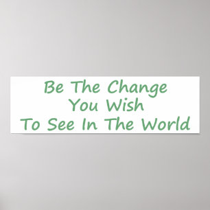 Be the Change green Poster