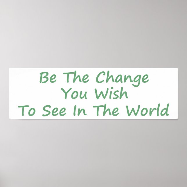 Be the Change green Poster (Front)