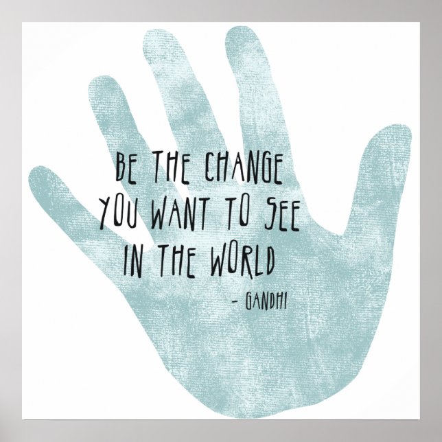 Be the Change Hand Poster (Front)