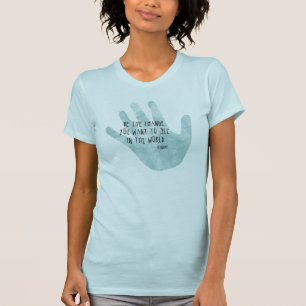 Be the Change Hand T-Shirt