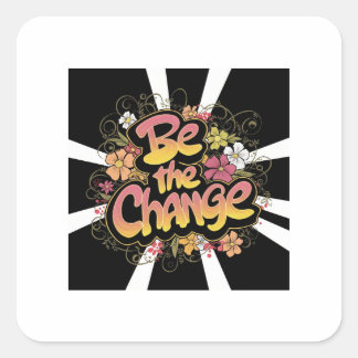 "Be the Change: Inspirational Mug" Square Sticker