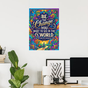 Be The Change Inspirational Poster