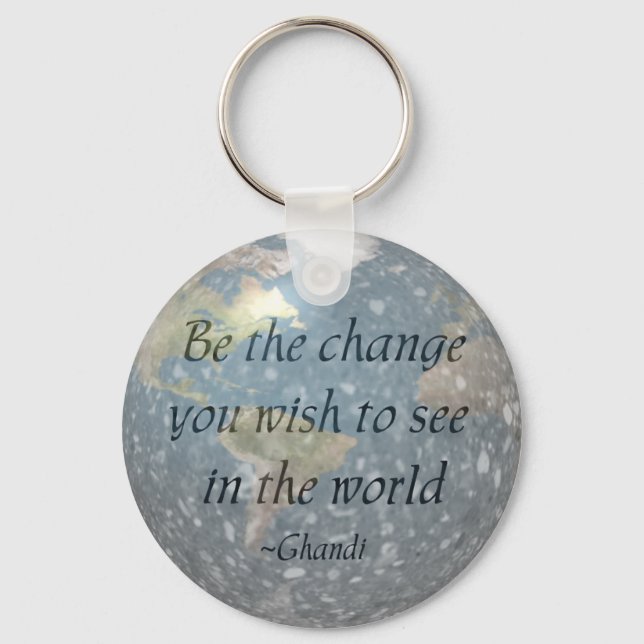 Be the change... keychain (Front)