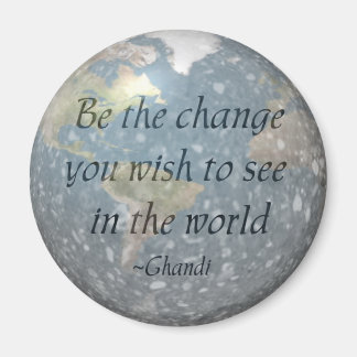 Be the change... magnet