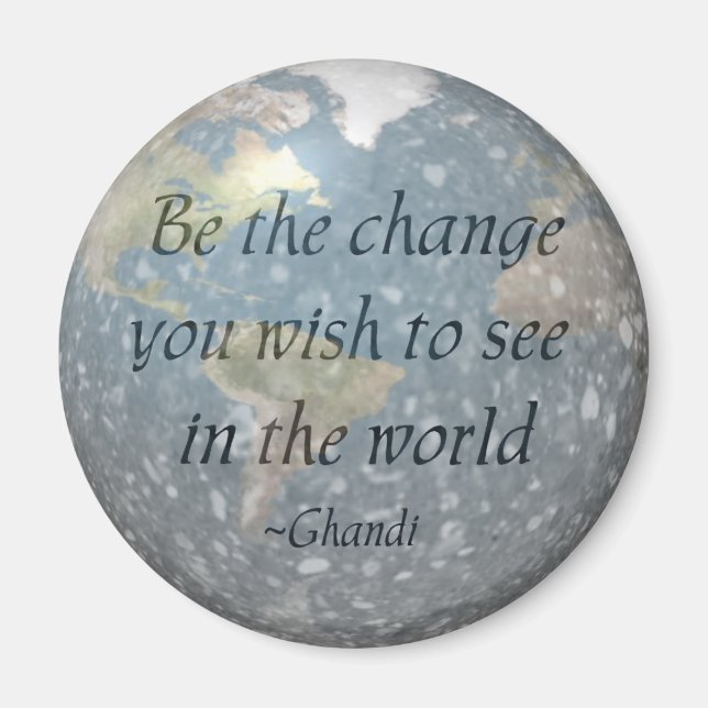 Be the change... magnet (Front)