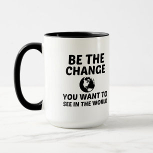 BE THE CHANGE MUG