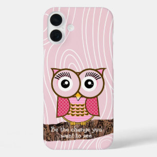 Be the Change Owl Wood Pattern Change Colour iPhone 16 Plus Case