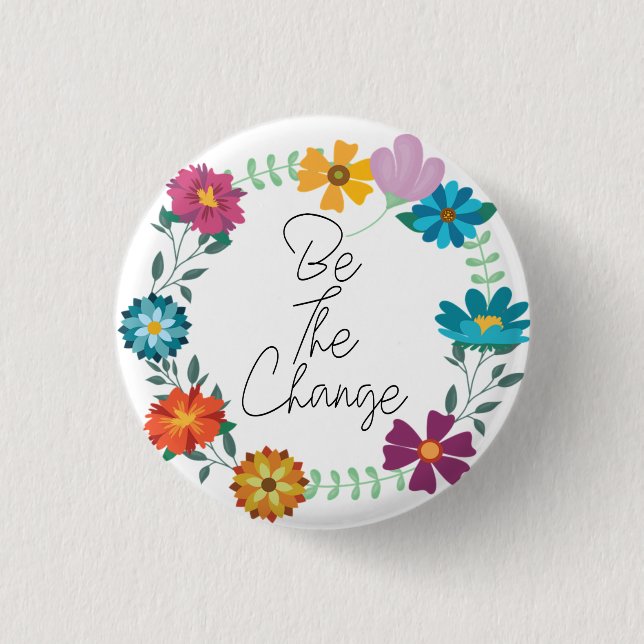 be the change quote 1 inch round button (Front)